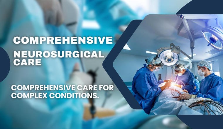 Comprehensive Neurosurgical Care